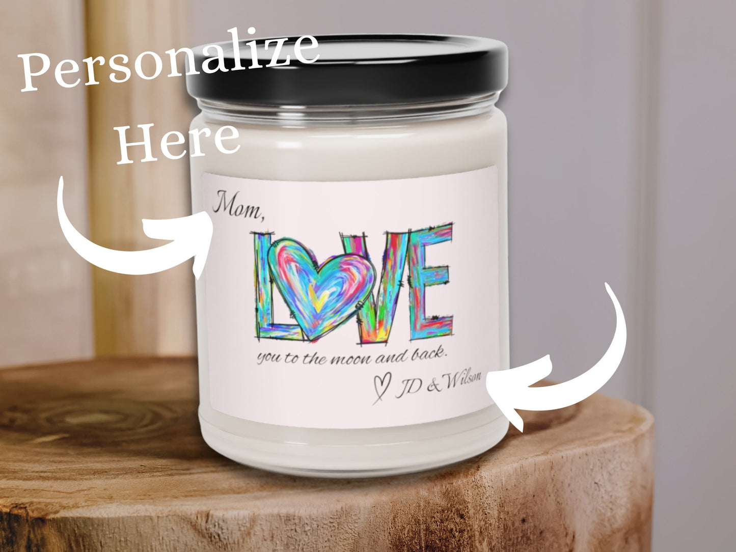 Valentines Day Gift for Mom, Personalized Candle, Love You To The Moon and Back, Scented Soy Candle, 9oz