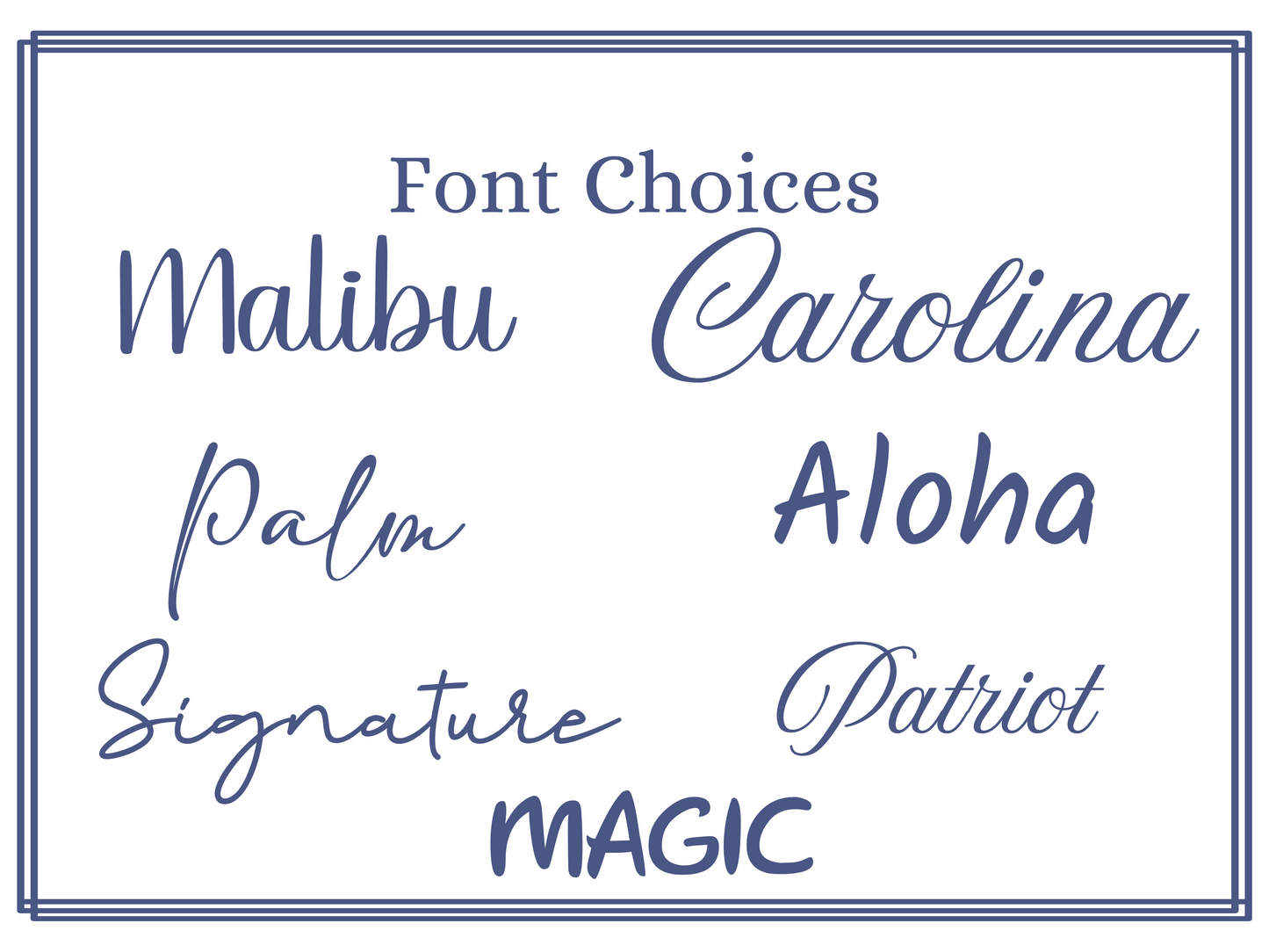various font choices, including "Malibu", "Carolina", "Palm", "Aloha", "Signature", and "Magic".