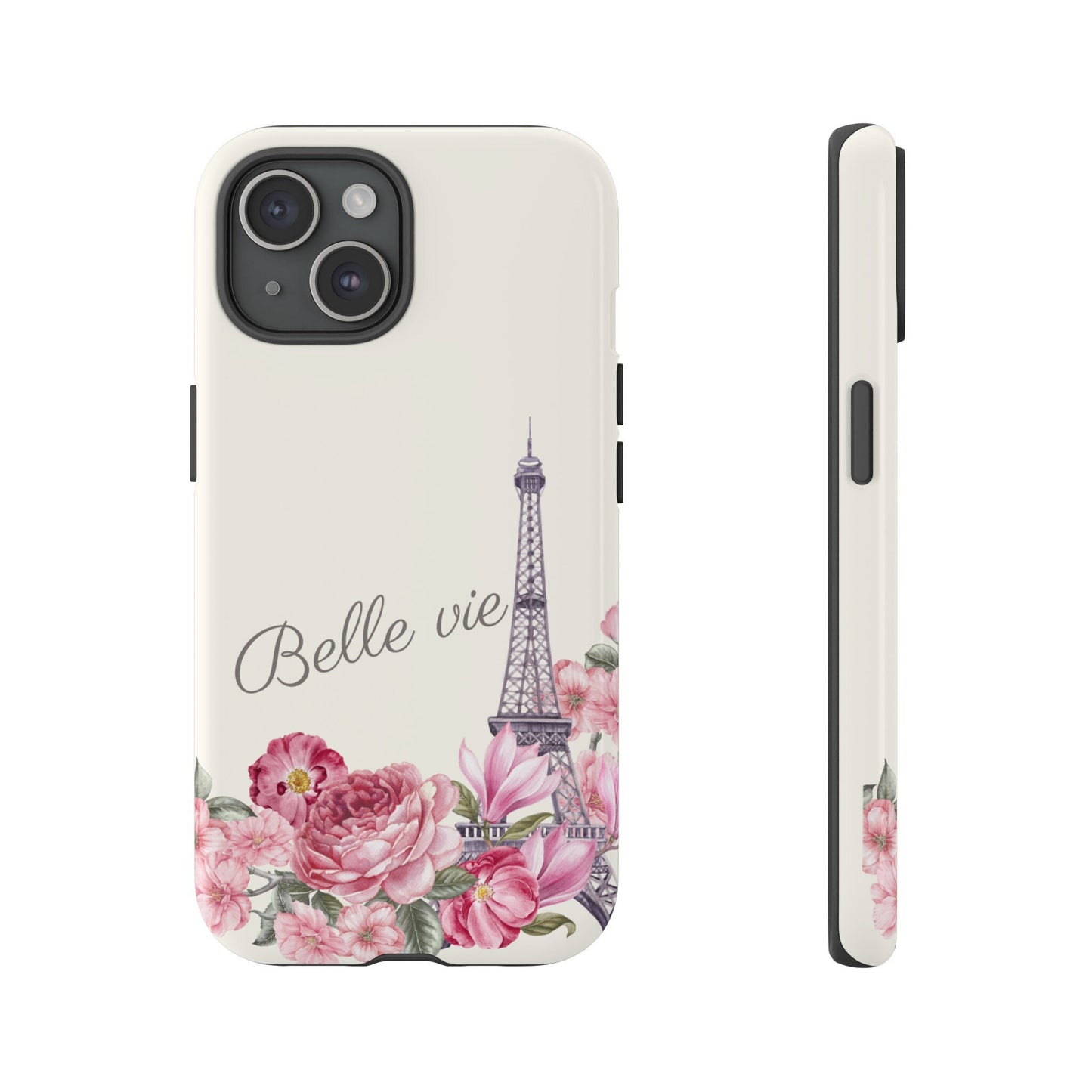 Custom Phone Case, Eiffel Tower Belle vie (Beautiful Life)